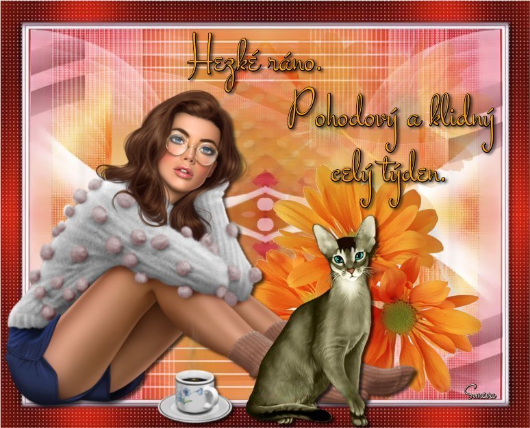 HEZKÉ RÁNO POHODOVÝ A KLIDNÝ CELÝ TÝDEN