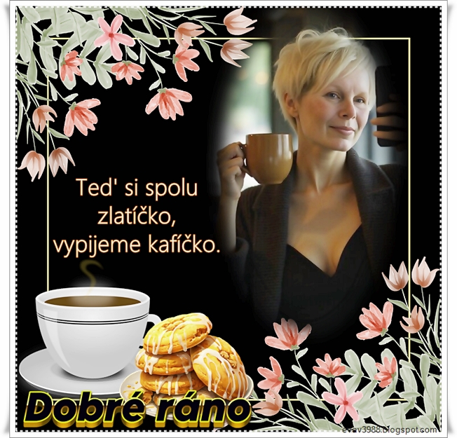 TED-SI-SPOLU-ZLATICKO-VYPIJEME-KAFICKO.DOBRE-RANO.jpg
